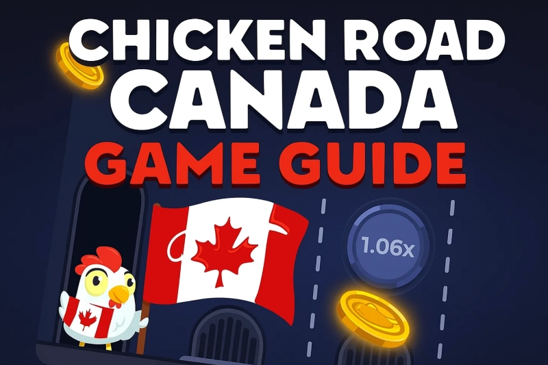 Chicken Road Canada Game Guide and Basics